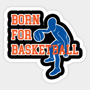 born for basketball Sticker